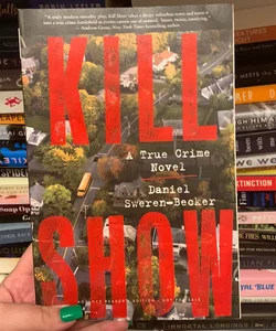 Kill show *advanced reader copy*