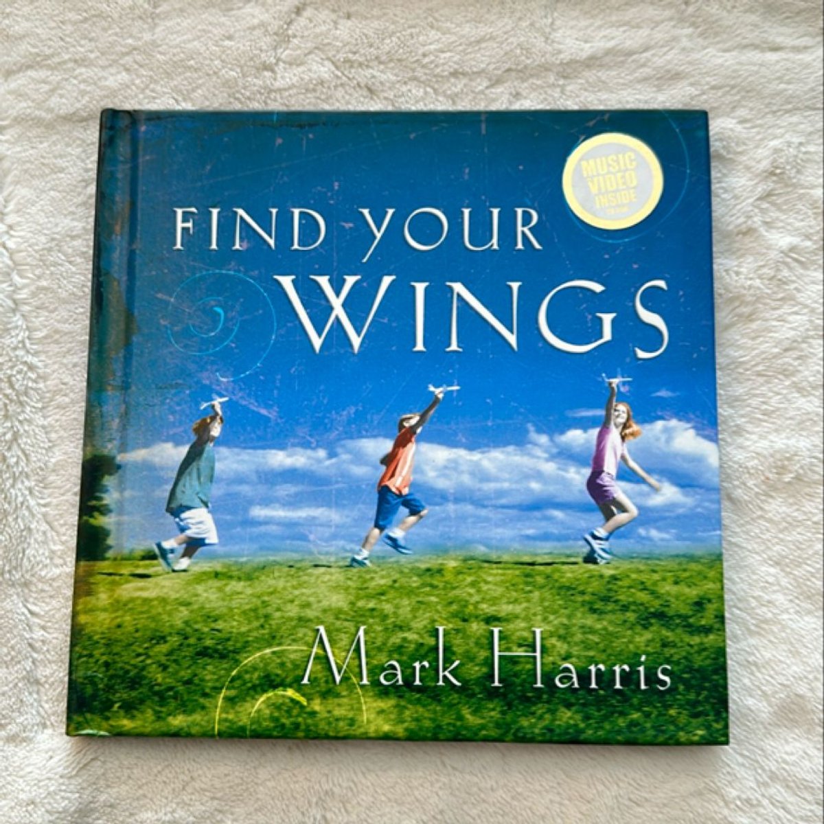 Find Your Wings by Mark R. Harris, Karen Moore