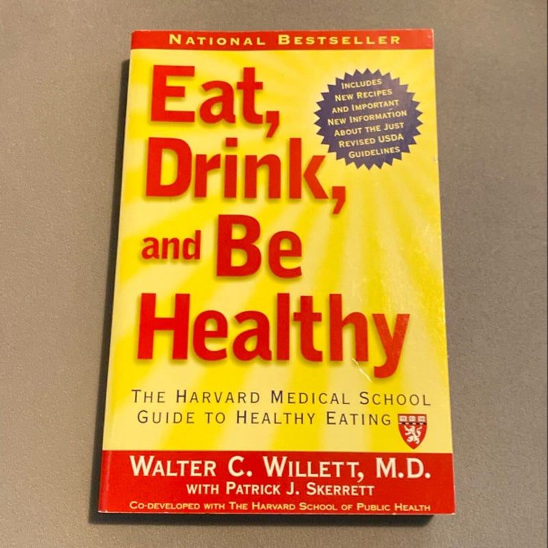 Eat, Drink, and Be Healthy