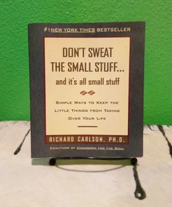 Don't Sweat the Small Stuff ... and It's All Small Stuff