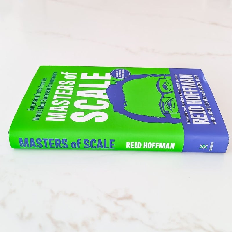 Masters of Scale: Surprising Truths from the World's Most Successful Entrepreneurs