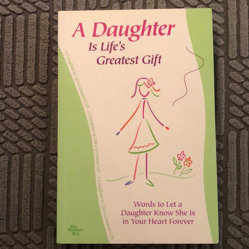A Daughter Is Life's Greatest Gift