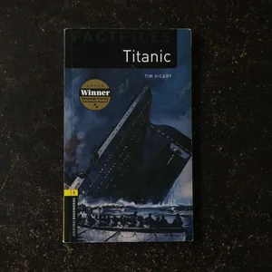 Oxford Bookworms Factfiles: Titanic