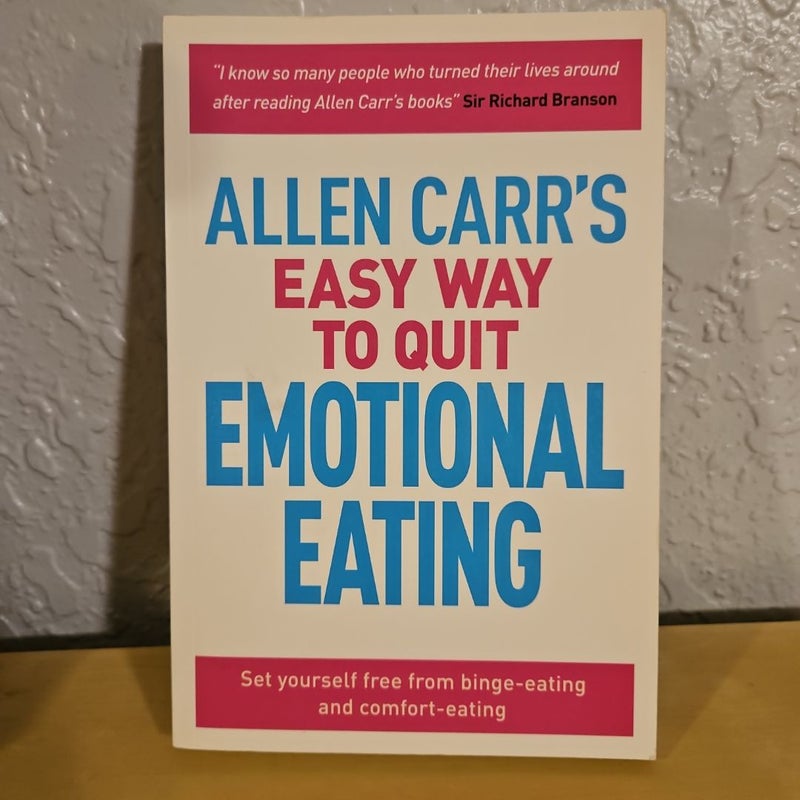 Allen Carr's Easy Way to Quit Emotional Eating