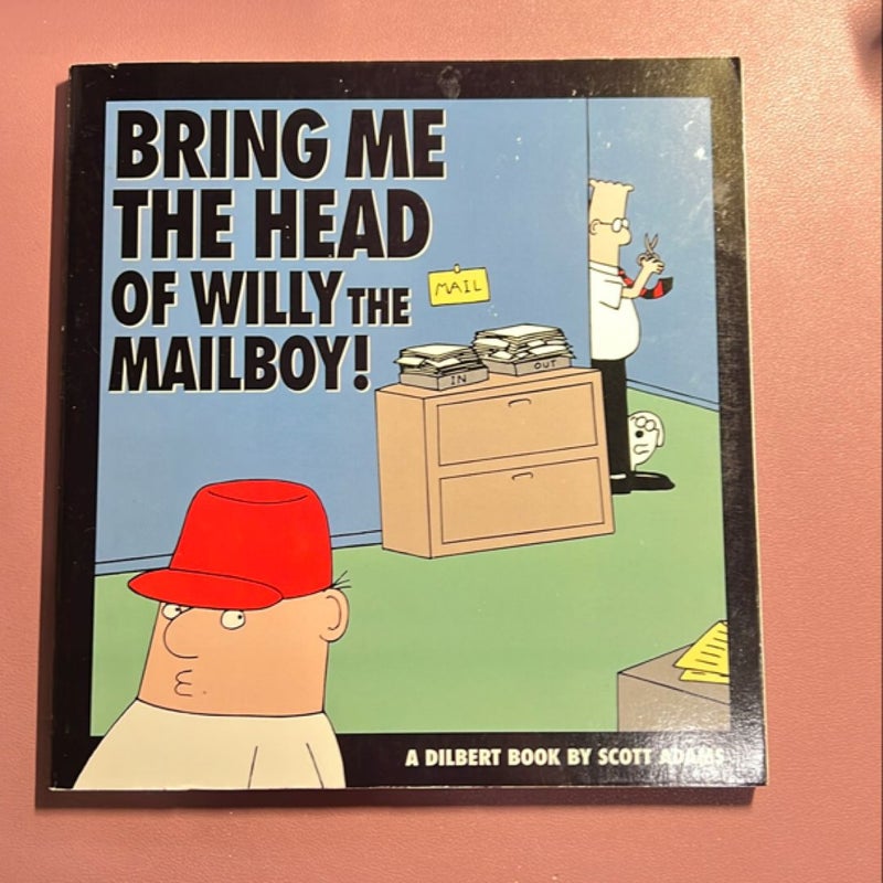 Bring Me the Head of Willy the Mailboy