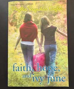 Faith, Hope, and Ivy June