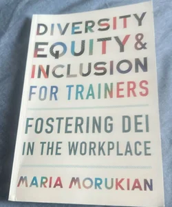 Diversity, Equity, and Inclusion for Trainers