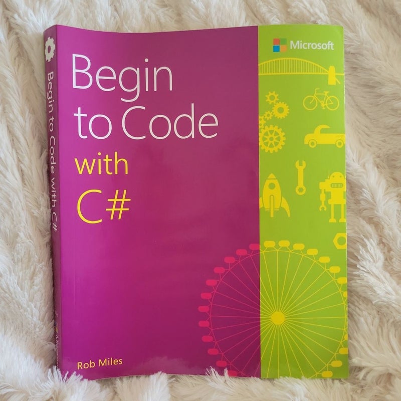 Begin to Code with C#