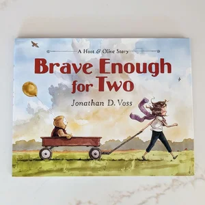 Brave Enough for Two