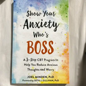 Show Your Anxiety Who's Boss