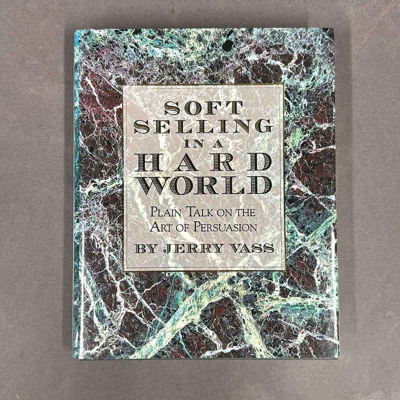 Soft Selling in a Hard World