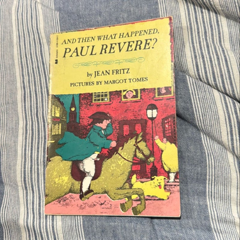 And Then What Happened Paul Revere