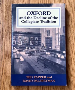 Oxford and the Decline of the Collegiate Tradition