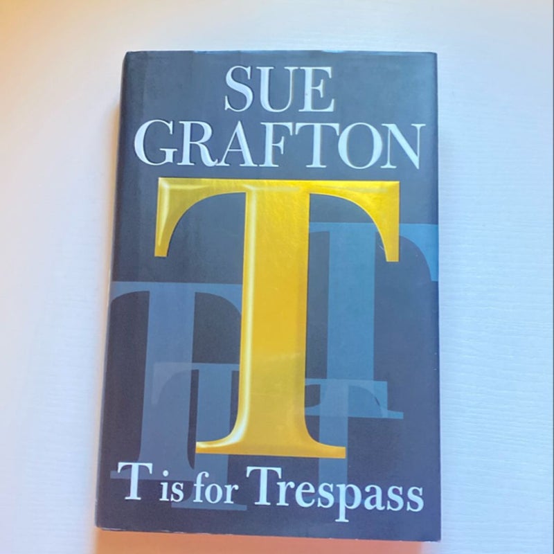 T Is for Trespass