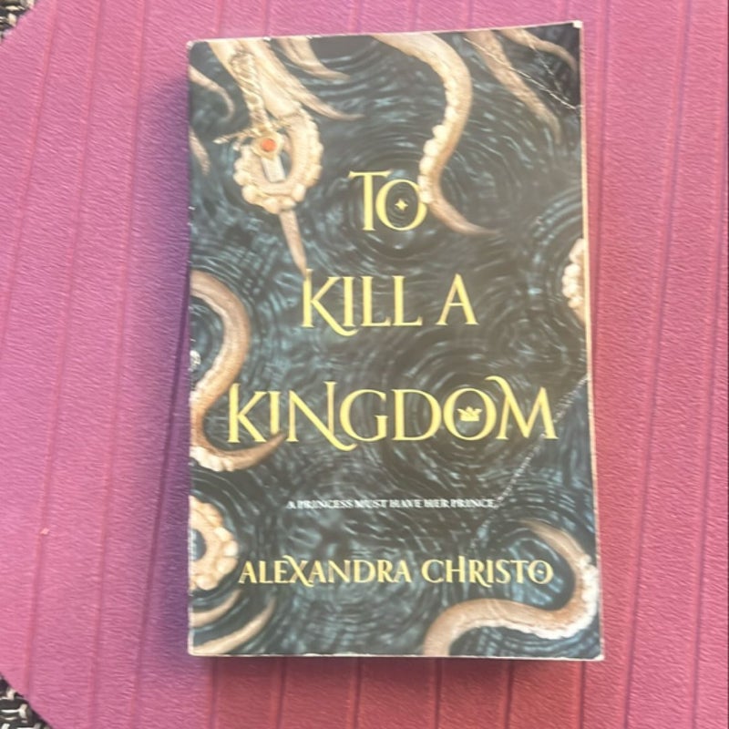 To Kill a Kingdom