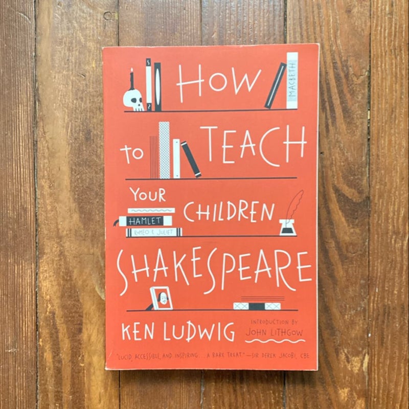 How to Teach Your Children Shakespeare