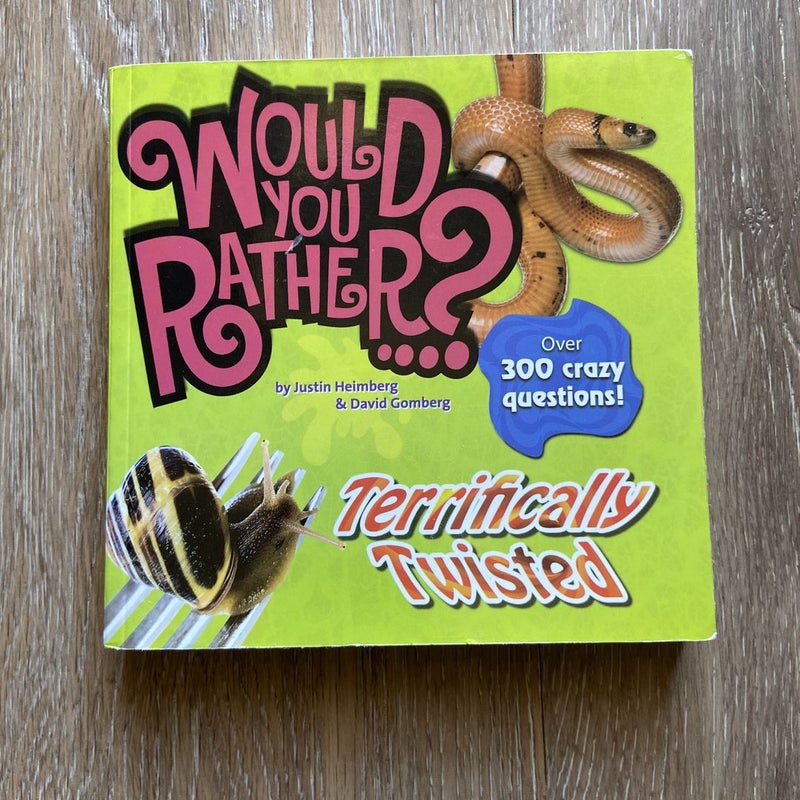 Would You Rather... ? Terrifically Twisted