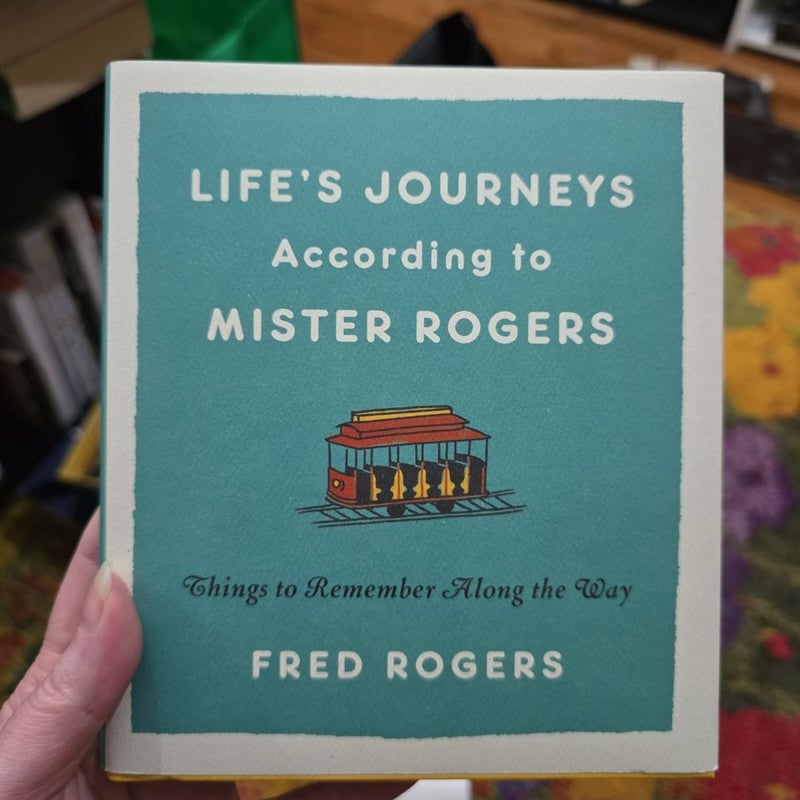 Life's Journeys According to Mister Rogers