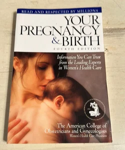 Your Pregnancy and Birth