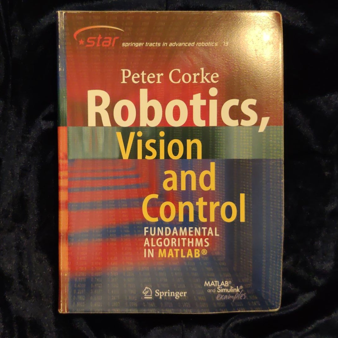 Robotics, Vision and Control by Peter Corke