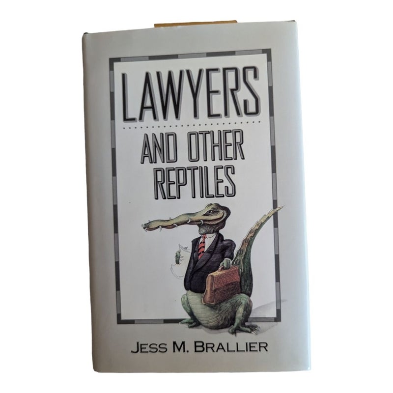 Lawyers and Other Reptiles