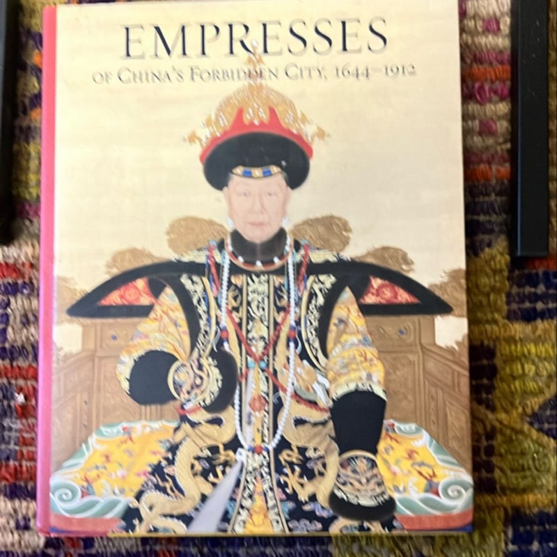 Empresses of China¿s Forbidden City, 1644¿1912