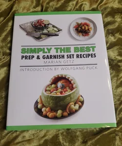 Simply the Best Prep and Garnish Set Recipes