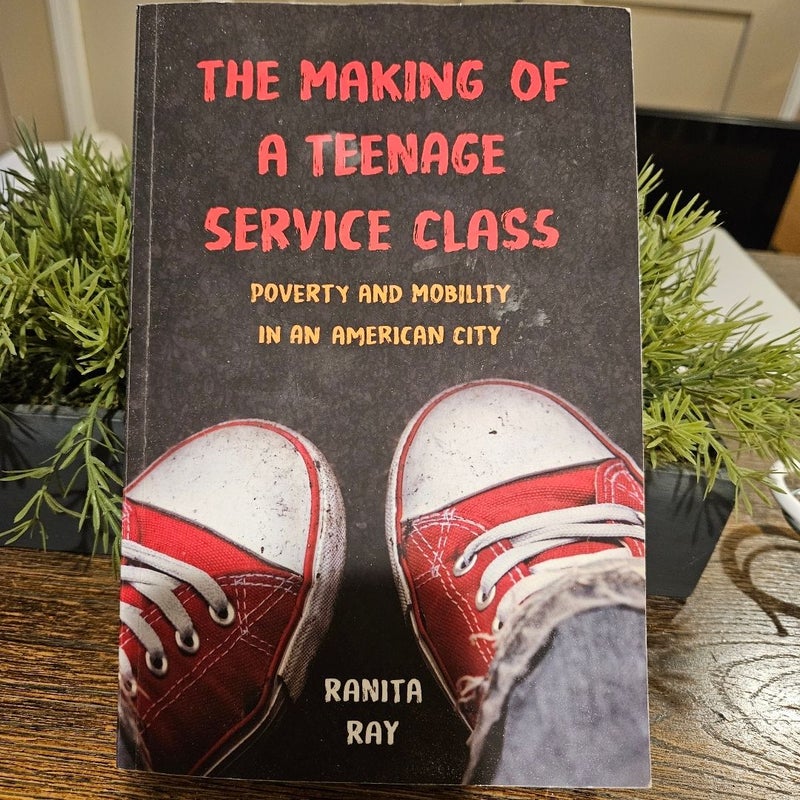 The Making of a Teenage Service Class
