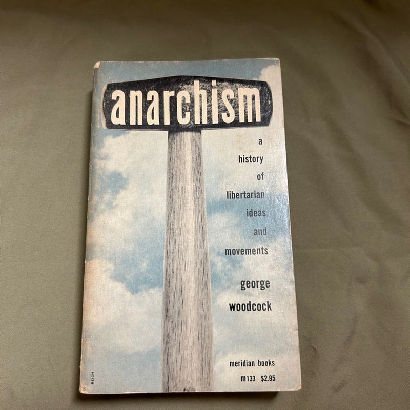 anarchism: a history of libertarian ideas and movements