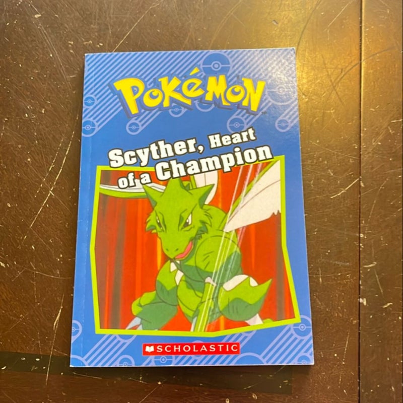 Scyther, Heart of a Champion