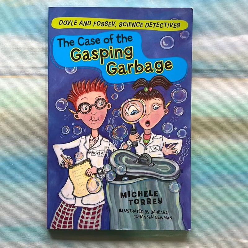 The Case of the Gasping Garbage