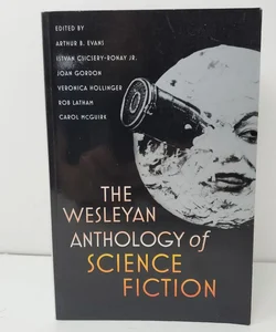 The Wesleyan Anthology of Science Fiction