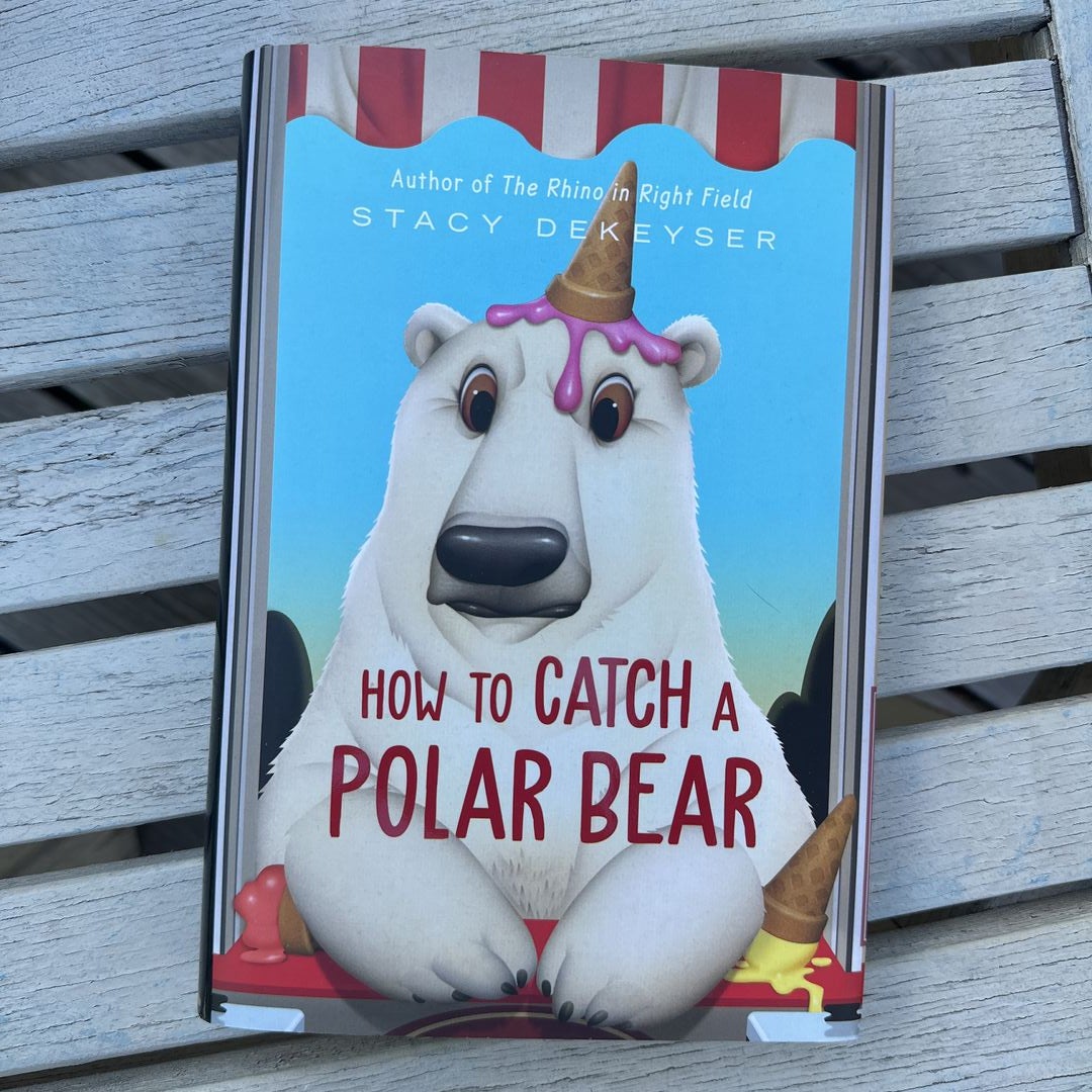 How to Catch a Polar Bear