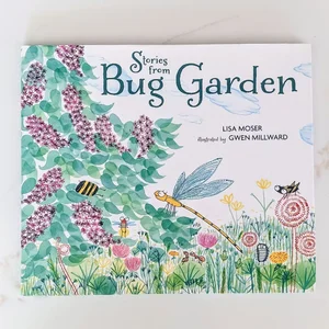 Stories from Bug Garden