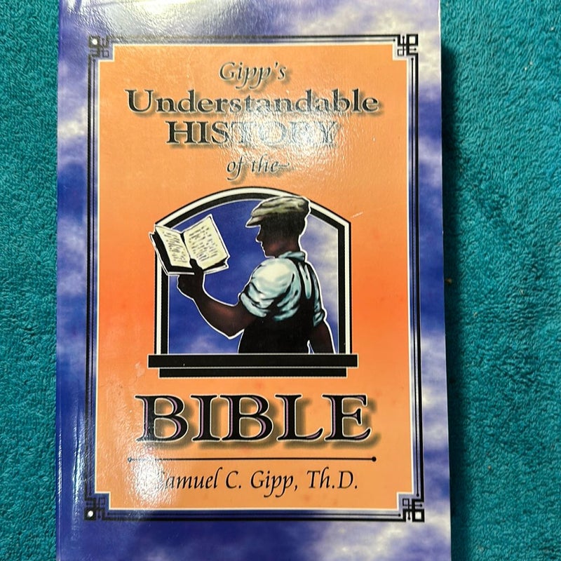 An Understandable History of the Bible