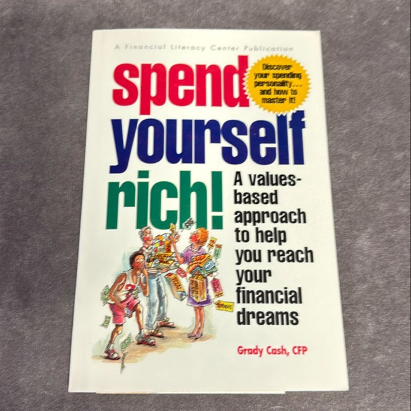 Spend Yourself Rich!