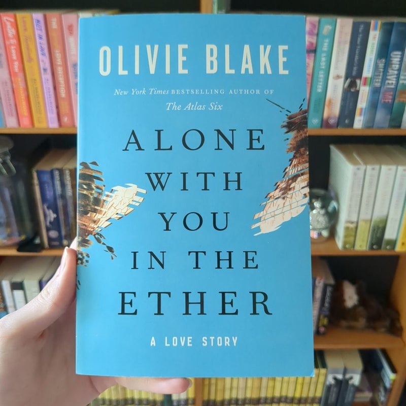 Alone with You in the Ether