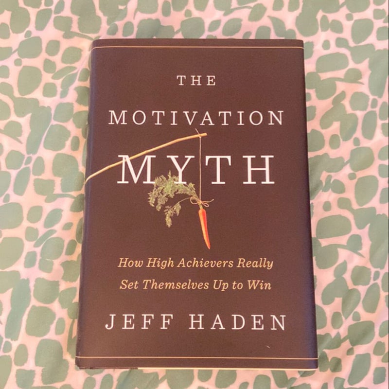 The Motivation Myth