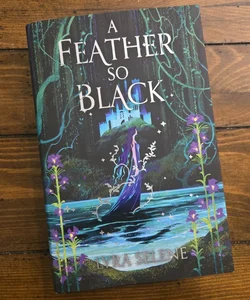 A Feather So Black (signed Fairyloot edition)