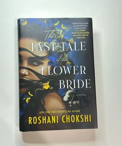 The Last Tale of the Flower Bride - First Edition Hardcover