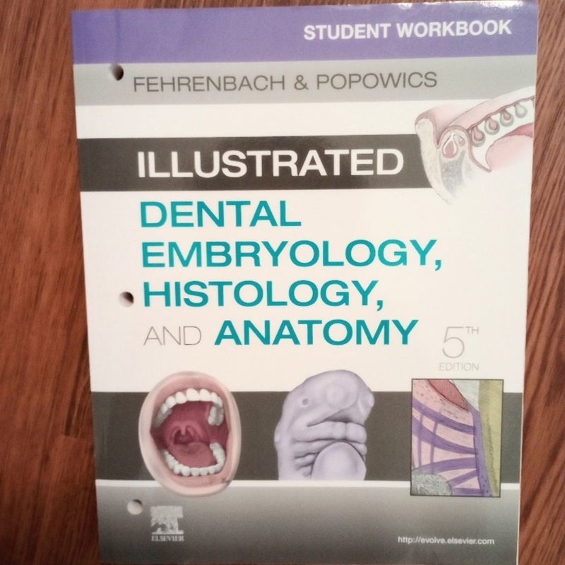 Student Workbook for Illustrated Dental Embryology, Histology and Anatomy