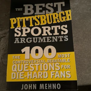 The Best Pittsburgh Sports Arguments