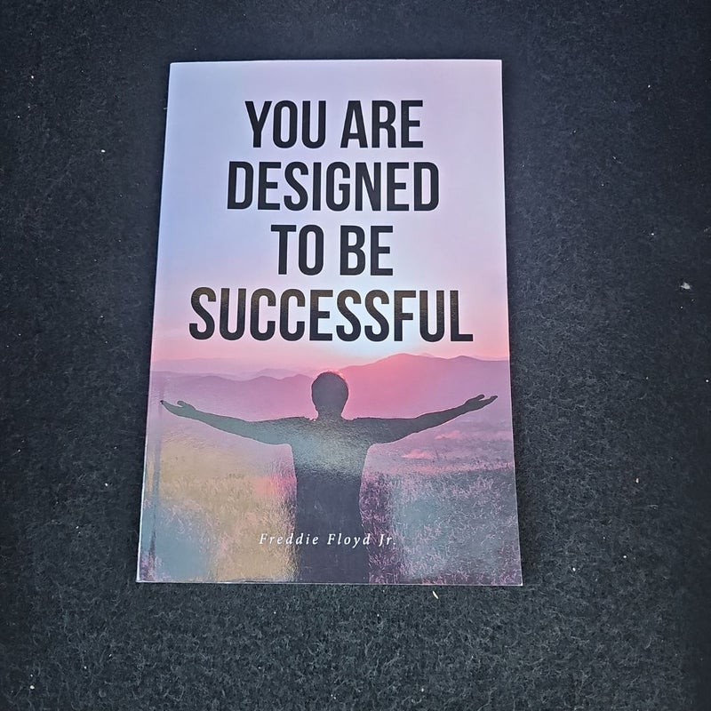 You Are Designed to Be Successful