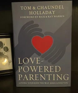 Love-Powered Parenting