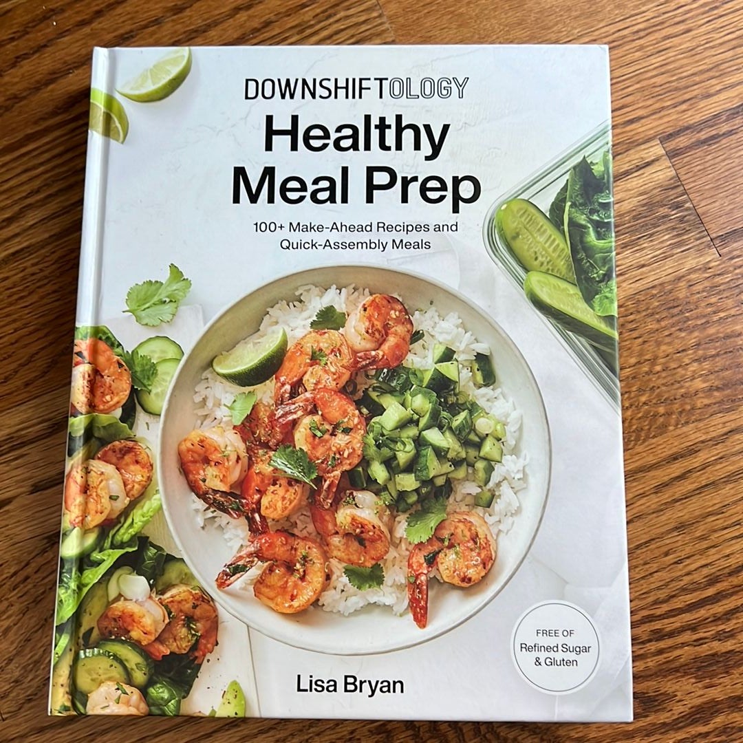 Downshiftology Healthy Meal Prep