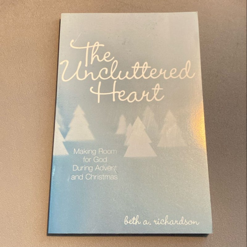 The Uncluttered Heart