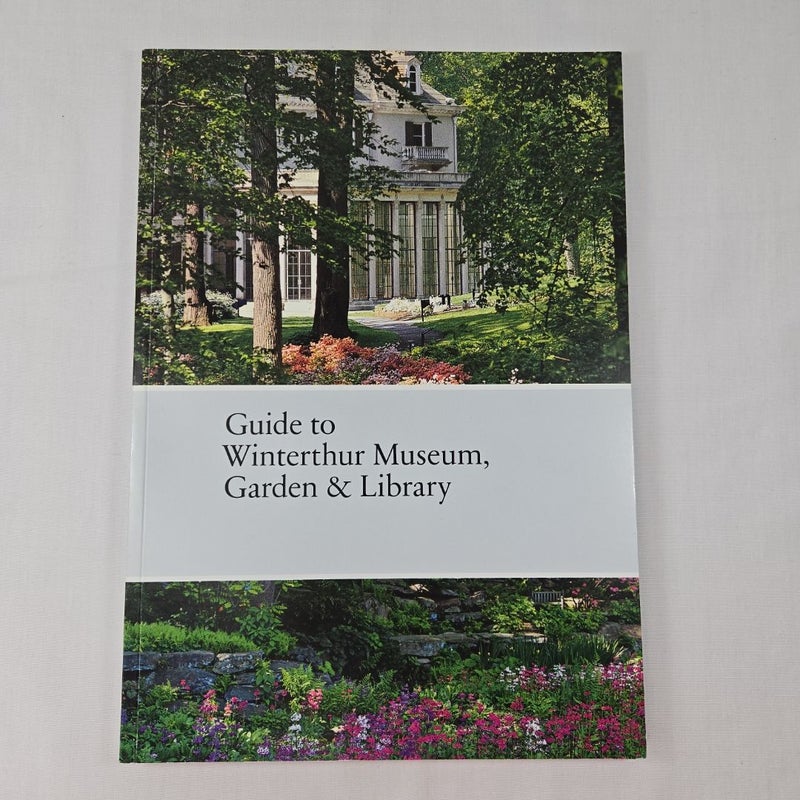 2019 Guide to Winterthur Museum, Garden & Library