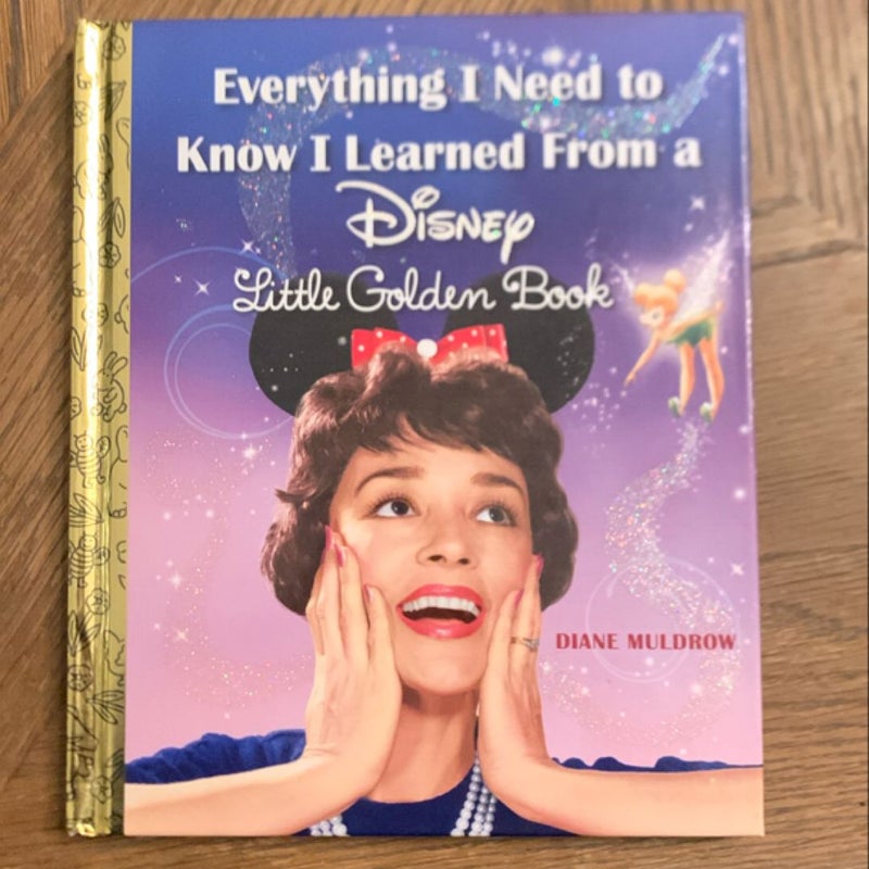 Everything I Need to Know I Learned from a Disney Little Golden Book (Disney)