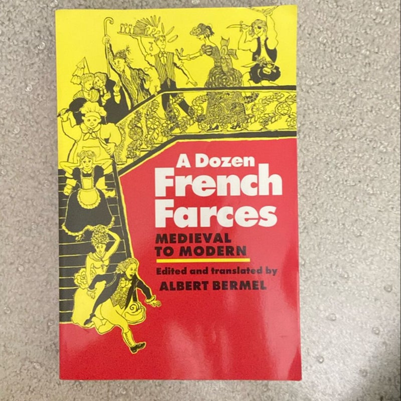 A Dozen French Farces from the 15th to the 20th Centuries