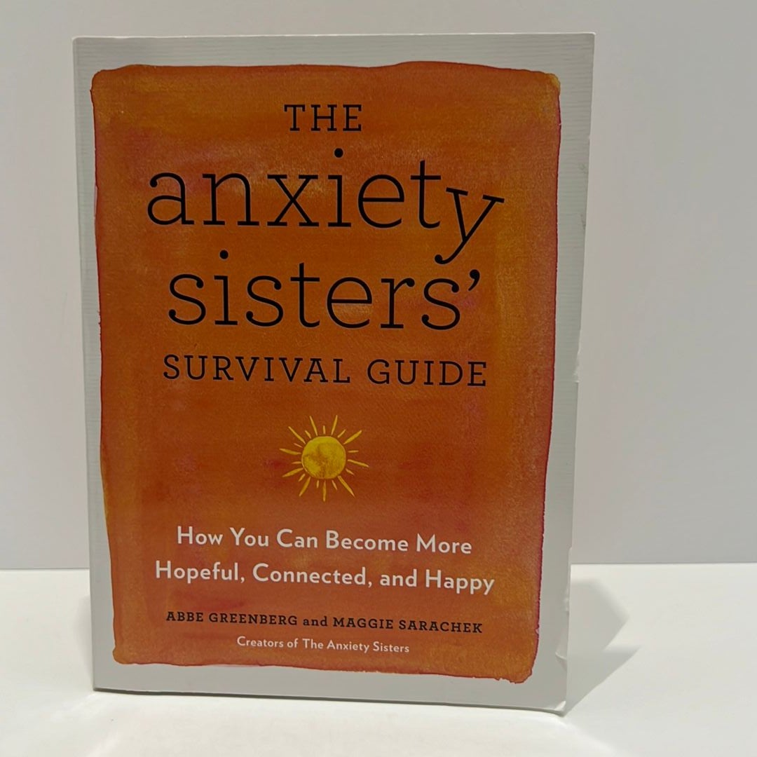 The Anxiety Sisters' Survival Guide